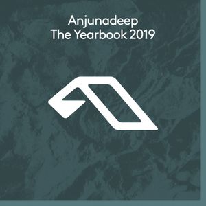 Anjunadeep: The Yearbook 2019