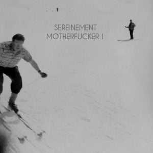 Sereinement Motherfucker ! (EP)