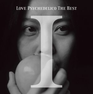 LOVE PSYCHEDELICO THE BESTⅠ