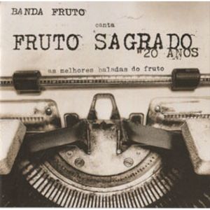 Fruto Sagrado 20 anos