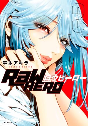 RaW Hero, tome 3