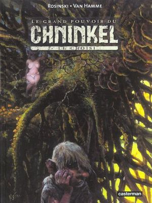Le Choisi - Le Grand Pouvoir du Chninkel, tome 2