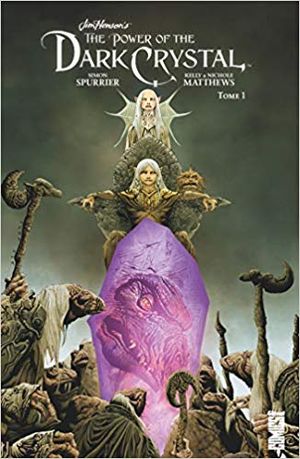 The Power of the Dark Crystal, tome 1