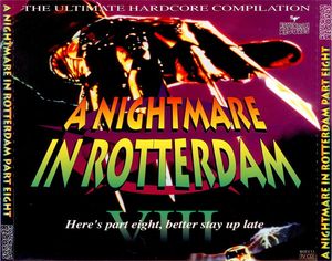 A Nightmare in Rotterdam, Part VIII: The Ultimate Hardcore Compilation