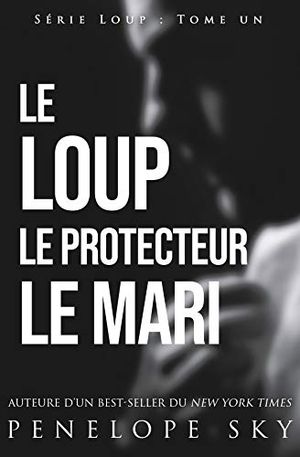 Le Loup, le protecteur, le mari