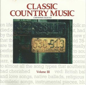 Classic Country Music: A Smithsonian Collection, Volume III