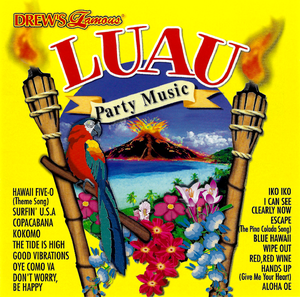 Drew's Famous Luau Party Music