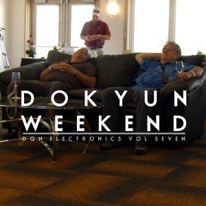 Dokyun Weekend - DQN Electronics Vol Seven