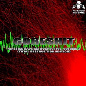 Nineties Rave Retrospective, Volume 3 (Total Destruction Edition) (EP)