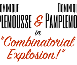 image-https://media.senscritique.com/media/000019113768/0/dominique_pamplemousse_dominique_pamplemousse_in_combinatorial_explosion.png