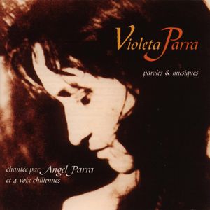 Violeta Parra: Paroles et musiques chantée par Ángel Parra et 4 voix chiliennes
