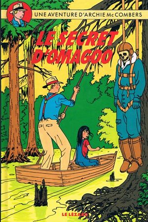 Le Secret d'Omagoo - Une aventure d'Archie McCombers