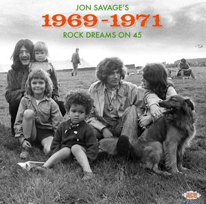 Jon Savage’s 1969–1971: Rock Dreams on 45