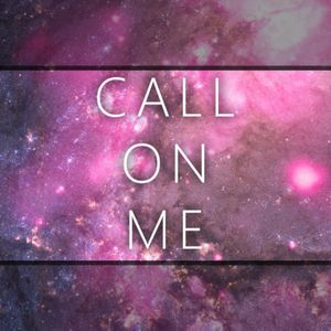 Call On Me