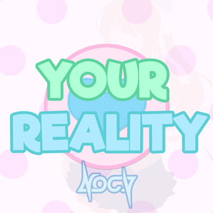 Your Reality (Single)