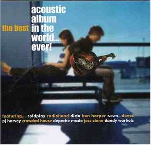 The Best Acoustic Album in the World… Ever!