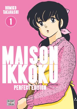 Maison Ikkoku (Perfect Edition), tome 1