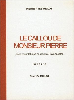 Le caillou de Monsieur Pierre