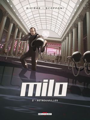 Retrouvailles - Milo, tome 2