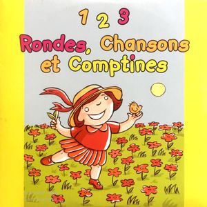 1 2 3 Rondes, Chansons et Comptines