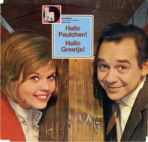 Hallo Paulchen! – Hallo Greetje!