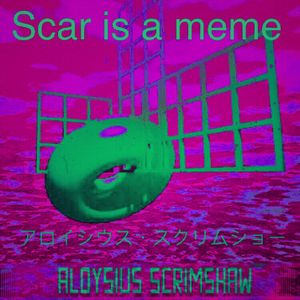 Scar Is a Meme (Single)