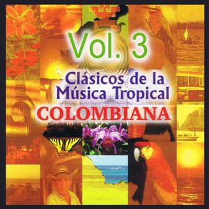 Clásicos de la música tropical colombiana, vol. 3
