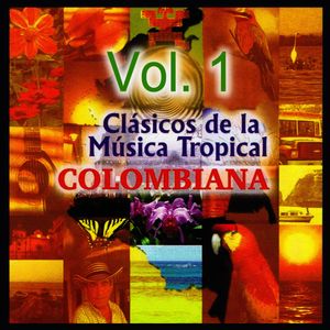 Clásicos de la música tropical colombiana, vol. 1