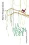 La Maison verte