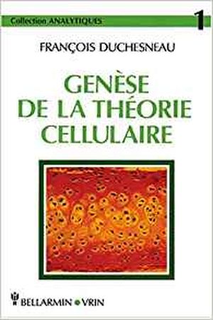 Genèse de la théorie cellulaire