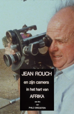 Jean Rouch et sa caméra au coeur de l’Afrique