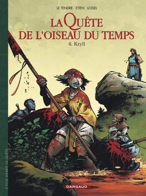 Kryll - La Quête de l'oiseau du temps : Avant la quête, tome 6