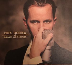 Max Raabe & Palast Orchester