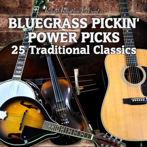 Bluegrass Pickin’ Power Picks: 25 Traditional Classics