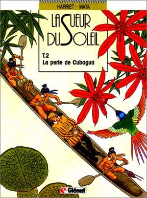 La Perle de Cubagua - La Sueur du Soleil, tome 2