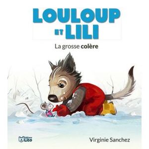 Louloup et Lili - : Une colère en hiver