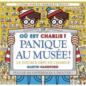 Où est Charlie ? Panique au musée !