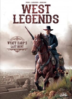 Wyatt Earp's Last Hunt - West Legends, tome 1