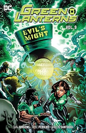 Green Lanterns (Rebirth) Vol. 9: Evil's Might