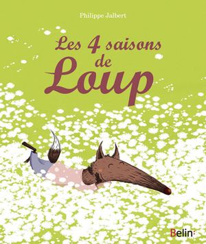 Les 4 saisons de Loup