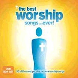 The Best Worship Songs ...Ever!