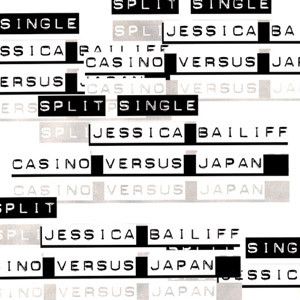 Jessica Bailiff / Casino Versus Japan (Single)