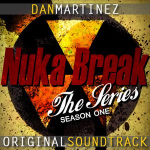 "Nuka Break" the Series: Season 1 (OST)