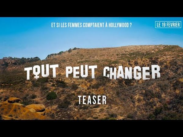 Tout peut changer, Et si les femmes comptaient à Hollywood ?