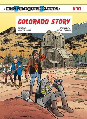 Colorado Story - Les Tuniques bleues, tome 57