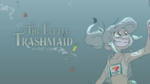 The Little Trashmaid