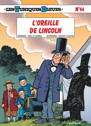 L'Oreille de Lincoln - Les Tuniques bleues, tome 44