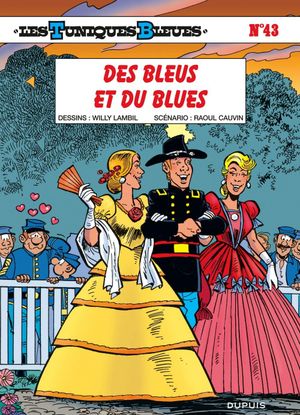 Des bleus et du blues - Les Tuniques bleues, tome 43