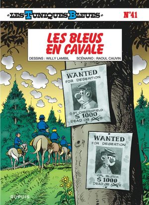 Les Bleus en cavale - Les Tuniques bleues, tome 41