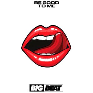 Be Good to Me (Single)